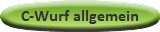 C-Wurf allgemein
