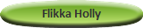 Flikka Holly